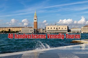 40 handverlesene Venedig-Touren